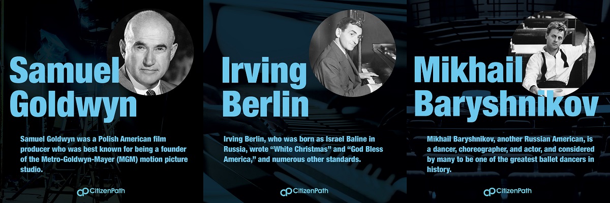 Immigrant artistic contributor: Irving Berlin, who was born as Israel Baline in Russia, wrote 